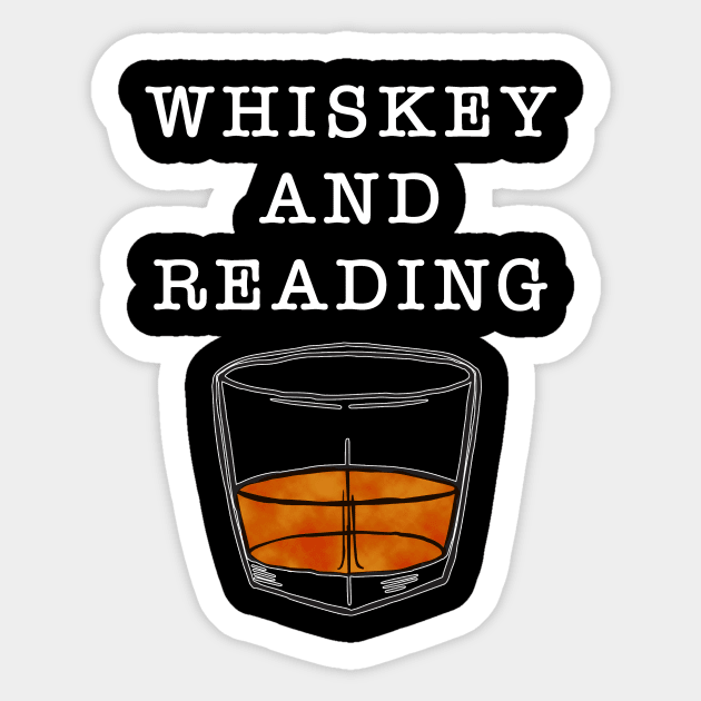 Whiskey and Reading in White Text Sticker by WordWind